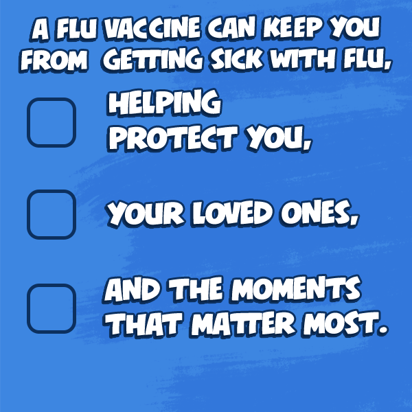Every year in the US millions of people get sick from flu. Get a vaccine now.